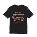 Long Dog, Short Patience Christmas T-shirt – LeashFree