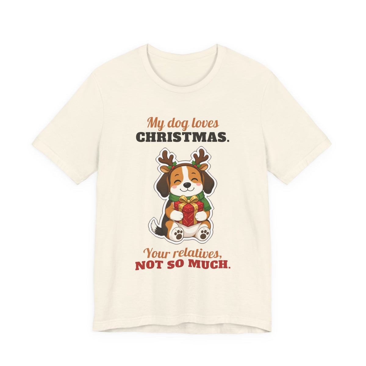 T-shirt de Noël My Dog Loves Christmas, Your Relatives Not So Much – LeashFree
